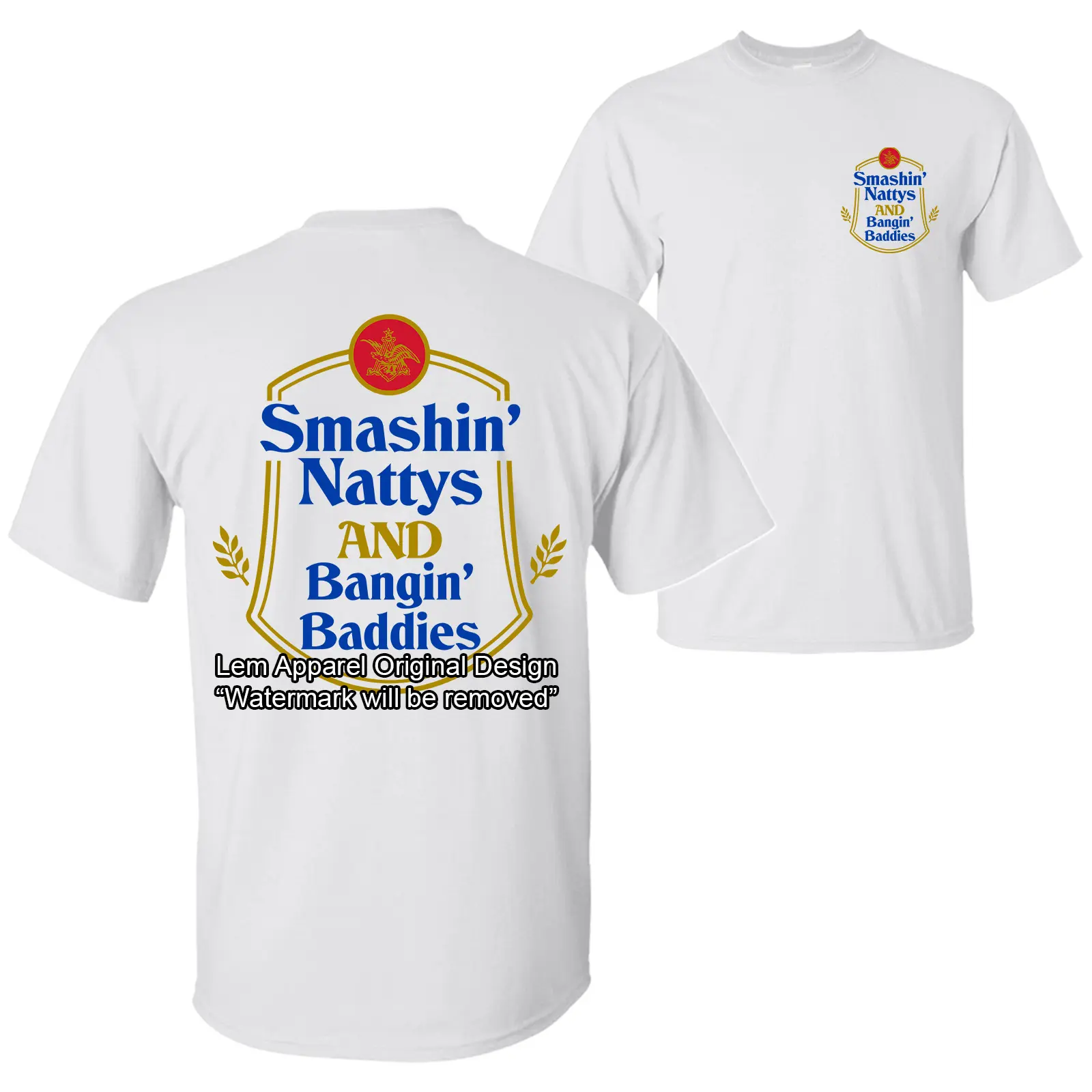 Smashin' Nattys and Bngin' Baddies Funny Drinking Humor Party T-shirt, Nattys Beer Logo Design 2 Sided Unisex Cotton T-shirt for Men for Women Menswear Womenswear Top Classic Collar