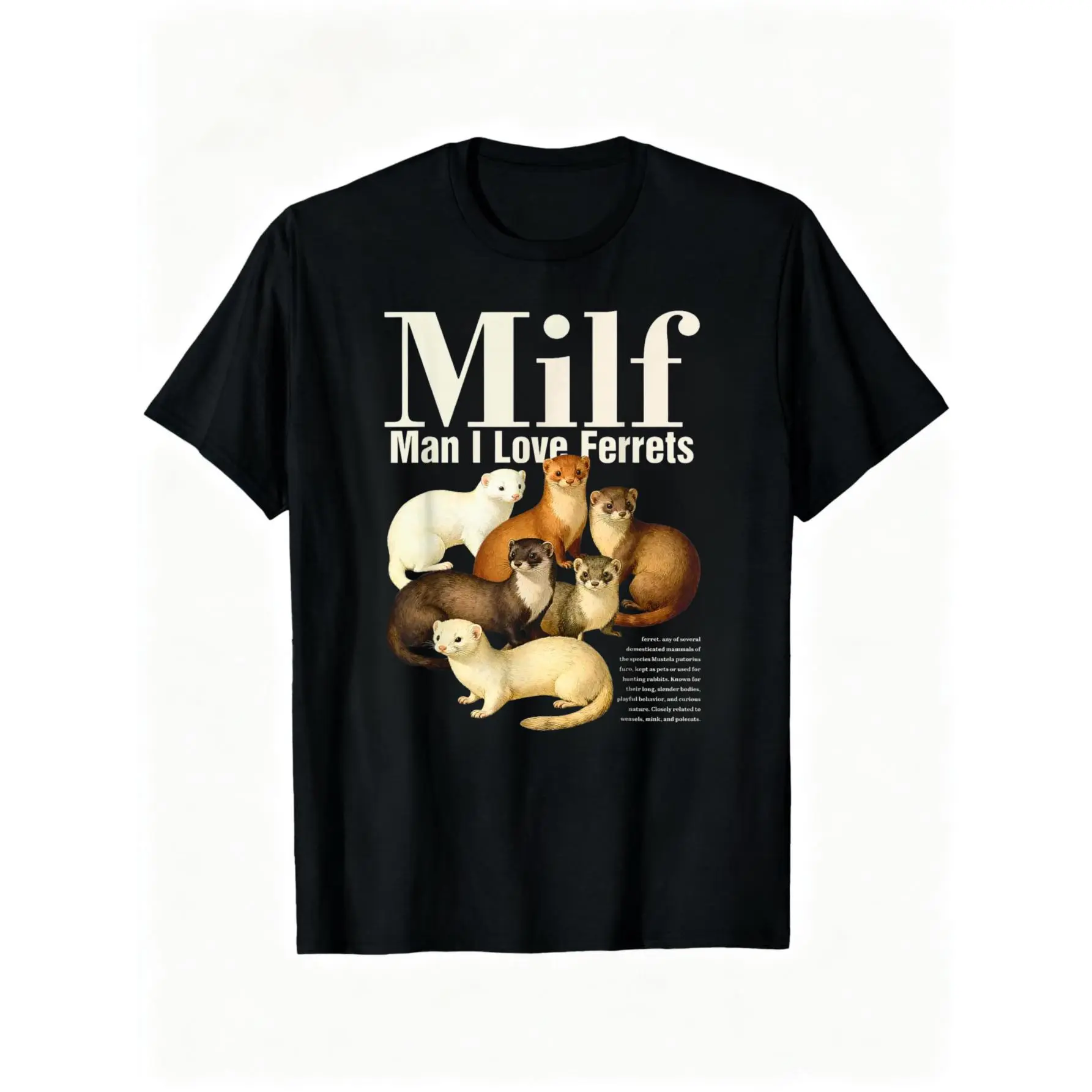 100% Cotton Vintage 90s Man I Love Ferrets Meme Ferret Mom Ferret Lover T-Shirt