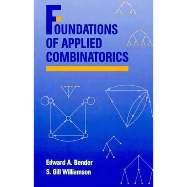 USED Book - Foundations of Applied Combinatorics by Edward A. Bender (Hardcover) - english