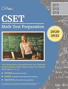 USED-CSET Math Test Preparation: CSET Mathematics Prep and Practice Test Questions for the California Subject Matter Exams for Teachers Math Subtest I, II, II by Cirrus Teacher Certification Exam Prep Team (Paperback)