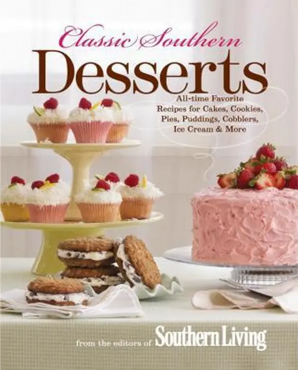 USED Book - Classic Southern Desserts: All-Time Favorite Recipes for Cakes, Cookies, Pies, Puddings, Cobblers, Ice Cream & More by Editors of Southern Living Magazine (Hardcover) - english