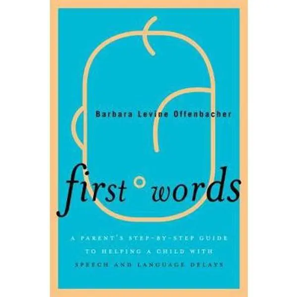 USED Book - First Words: A Parent's Step-By-Step Guide to Helping a Child with Speech and Language Delays by Offenbacher, Barbara Levine (Hardcover) - english