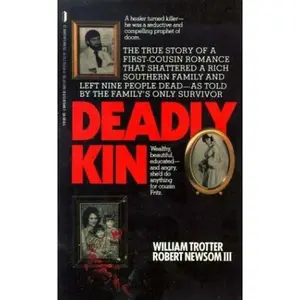 USED-Deadly Kin: A True Story of Mass Family Murder by Newsom, Robert W., III (Paperback)