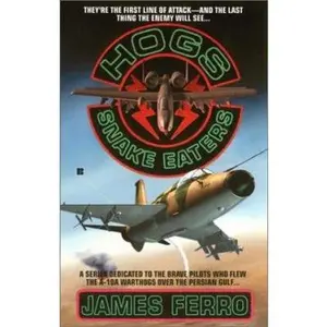 USED-Hogs 04: Snake Eaters by James Ferro (Unknown)