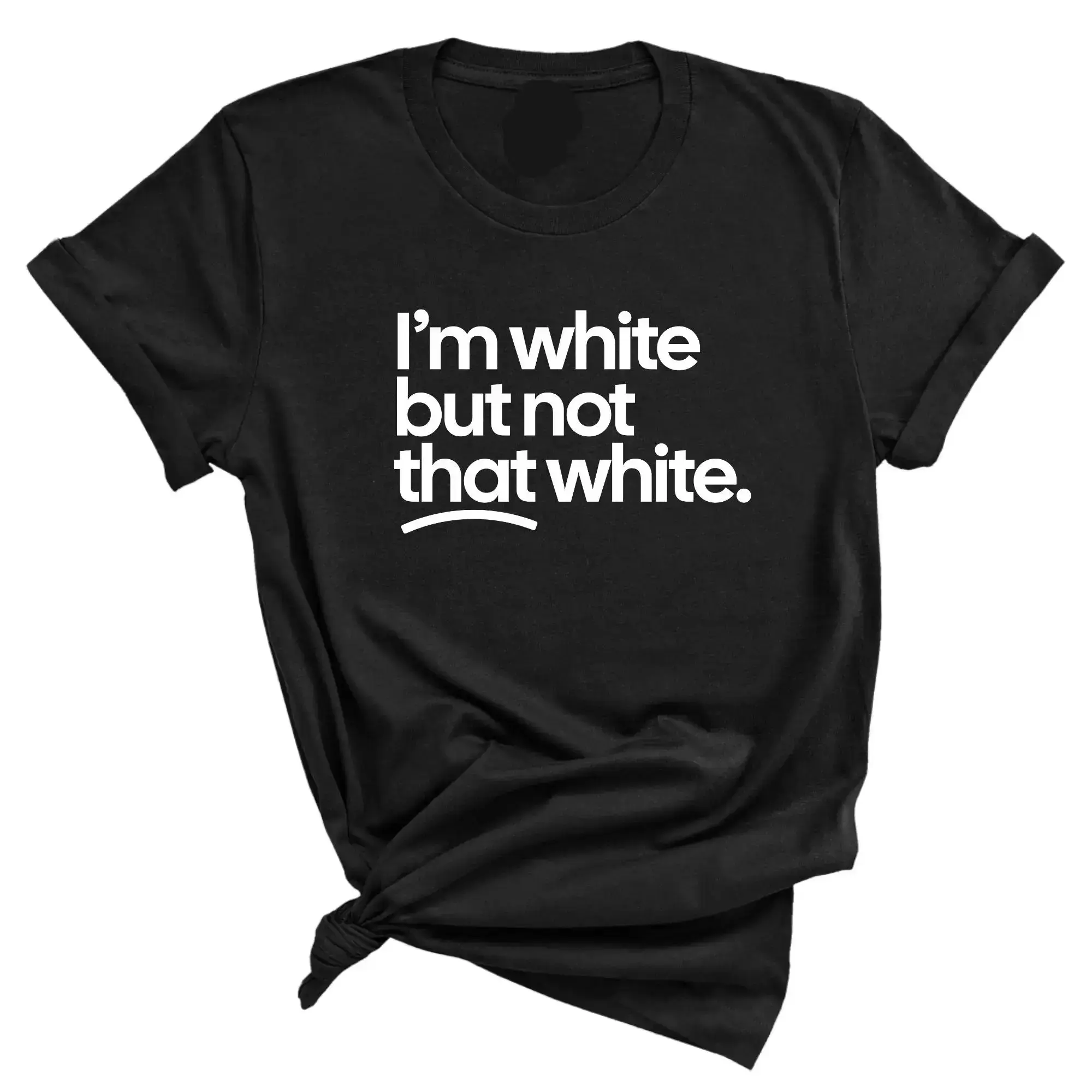 I’m white but not that white Unisex Tee RogueWear