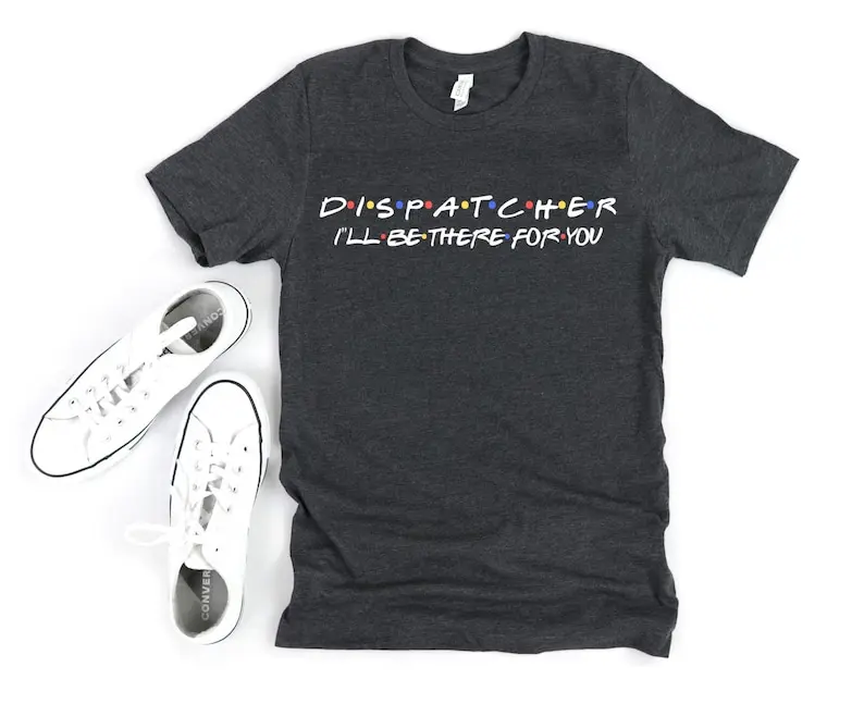 Dispatch Shirt - Dispatcher Shirt - First Responders Shirt - 911 Dispatcher Shirt - 911 Dispatcher Gift - Emergency Dispatcher Shirt - 911