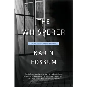 The Whisperer (Inspector Sejer Mysteries: Volume Number 13) by Karin Fossum||Kari Dickson [Paperback Book]