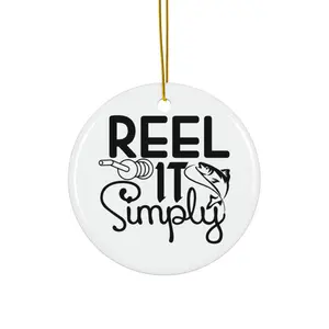 REEL IT SIMPLY ORNAMENT, CHRISTMAS DECORATIONS, 3 INCHES CIRCLE ORNAMENT, CERAMIC ORNAMENT