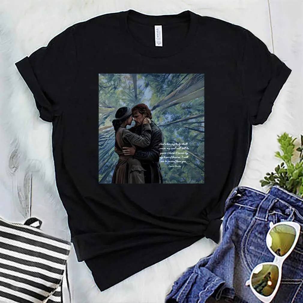 Jamie And Claire Fraseroutlander Quote T-Shirt
