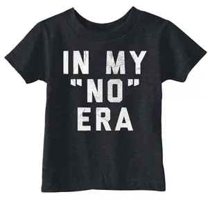 Toddler Funny T Shirts In My No Era Sarcastic Graphic Novelty Tee for Young Kids Funny Toddler Shirts Funny Sarcastic Apparel Childrens Graphic Tees Black