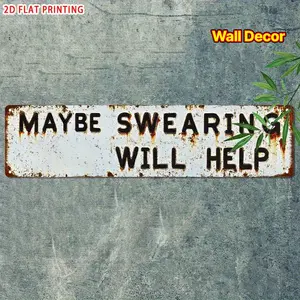 2D Flat, 1pc Vintage Metal Wall Sign - Funny "Maybe Swearing Will Help" Retro Decor, Rustic Distressed Look with Rusted Edges - Durable Metal Construction - for Home, Bar, Cafe, Office - Conversation Starter Wall Art - Easy Hanging Installation
