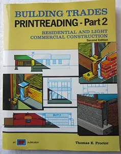 USED-Building Trades Printreading - Part 2 - Residential and Light Commercial Construction/With Plans by Thomas E. Proctor (Paperback)