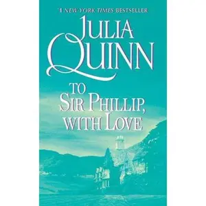 USED-To Sir Phillip, With Love by Julia Quinn by Julia Quinn (Paperback)