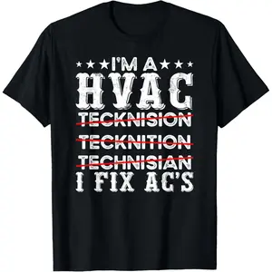 I'm A HVAC Technician Mechanic Repairman Casual Short Sleeve Cotton T-Shirt