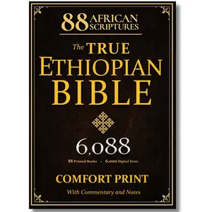 THE TRUE ETHIOPIAN BIBLE COMPLETE in English |COMFORT PRINT|: All 88 African Scriptures Including the Book of Enoch, Jubilees Missing Apocrypha simple prayer pens easy-to-read serif type mens pure cambridge Illustrated Holy with Translations