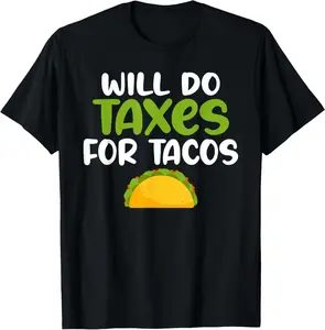 100% Cotton Will do Taxes for Tacos Tax Bookkeeper funny Accounting T-Shirt