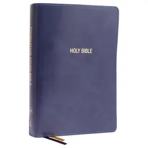 NKJV, Foundation Study Bible, Large Print, Leathersoft, Blue, Red Letter, Thumb Indexed, Comfort Print: Holy Bible, New King James Version by Thomas Nelson [Leathersoft Book]