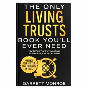 The Complete Book of Living Trusts & Estate Strategy: Build Protection, Minimize Taxes, Ensure Your Wishes are Honored