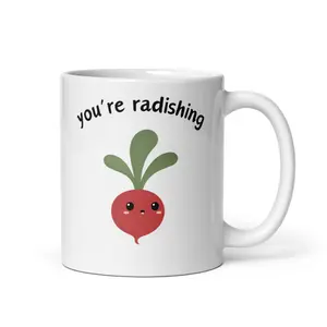 Daily Reminders Self Love Cup Motivational Coffee Mug 11oz gift for her best friend Happy Positive Affirmations, You're radishing