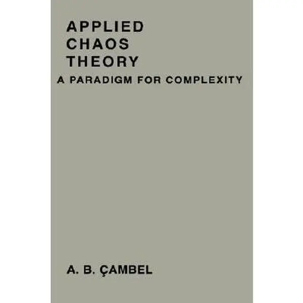 USED Book - Applied Chaos Theory: A Paradigm for Complexity by Cambel, Ali Bulent (Hardcover) - english