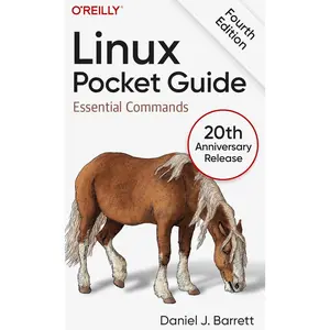 Linux Pocket Guide: Essential Commands 4th Edition