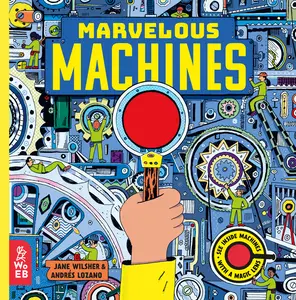USED-Marvelous Machines: A Magic Lens Book by Wilsher, Jane (Hardcover)
