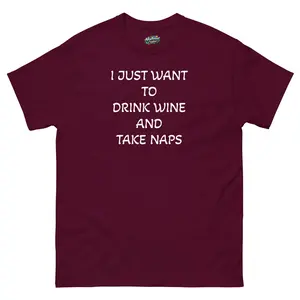 Drink wine and take naps Unisex classic tee