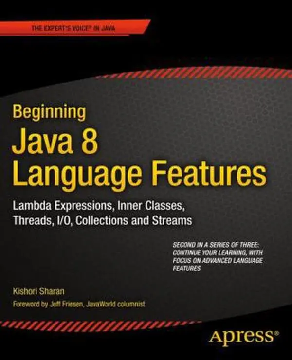 USED Book - Beginning Java 8 Language Features: Lambda Expressions, Inner Classes, Threads, I/O, Collections, and Streams by Kishori Sharan (Paperback) - english
