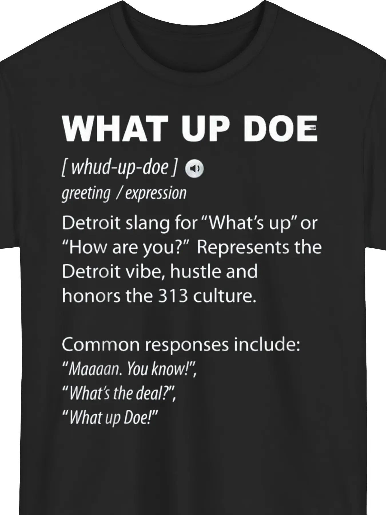 Funny What Up Doe Detroit 313 T-Shirt - 313 Number One Fan Design, Plus Size Short Sleeve Casual Tee with Detroit Phone Number Code (313), Durable Digital Print Shirt for Detroit Pride & City Culture Apparel 180g