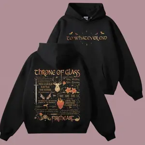 Throne of Glass 2 Sided Hoodie - Sweatshirt - TShirt, To Whatever End Bookish Shirt, Fireheart Quote Fantasy Hoodie, SJM Fandom Merch, Fantasy Reader Apparel