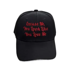 Excuse Me, You Look Like You Love Me Embroidered Hat - trendy song hats, Adjustable Fit, Classic Design