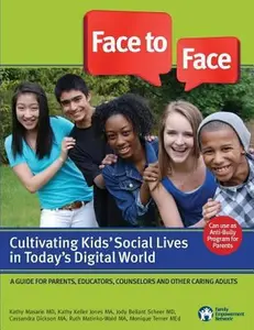 USED-Face to Face: Cultivating Kids' Social Lives in Today's Digital World by Masarie, Kathy (Paperback)