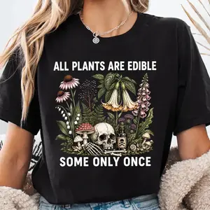 [Made in USA] Vintage All Plants Are Edible Some Only Once Shirt, Funny Gardening Tee, Dark Botanical Graphic Tshirt, Gothic Plant Lover Shirt, Y2k Style, Unisex Men Women's Tee