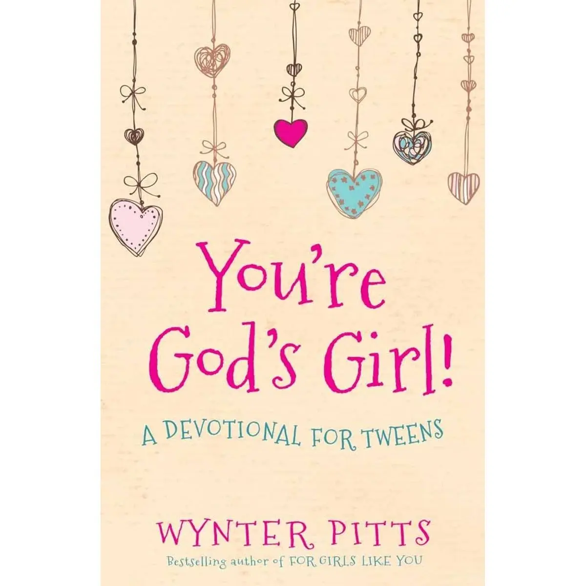 You're God's Girl!: A Devotional for Tweens (For Girls Like You Collection) Paperback – August 1, 2016
