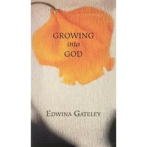 USED-Growing into God by Gateley, Edwina (Paperback)