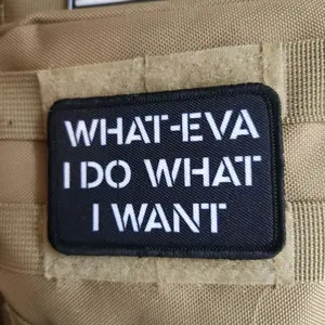 black What-eva I do what I want meme 2"x3" morale patch with hook and loop backing