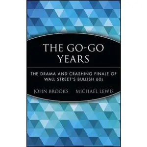USED-The Go-Go Years: The Drama and Crashing Finale of Wall Street's Bullish 60s by Brooks, John (Paperback)