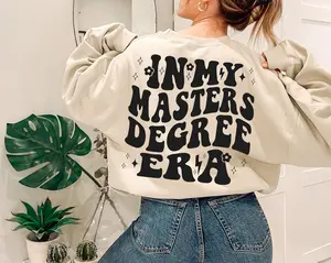In My Masters Degree Era Sweatshirt, Gift for Masters Graduation, MBA Shirt, 2024 Masters Degree Shirt, Masters Degree Gift