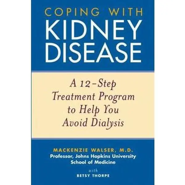 USED Book - Coping with Kidney Disease: A 12-Step Treatment Program to Help You Avoid Dialysis by Walser, MacKenzie (Paperback) - english