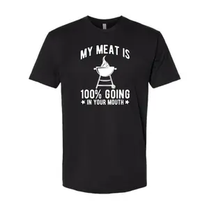 My Meat Is 100% Going In Your Mouth - Funny BBQ Themed Unisex Black Short Sleeve T-Shirt