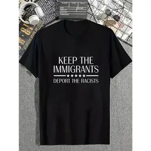 Stop Immigrants Deport Racists Shirt Anti-Racism T-shirt Casual Fashion Graphic T-shirt