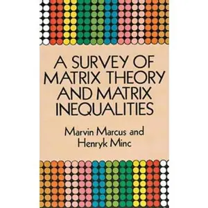 USED-A Survey of Matrix Theory and Matrix Inequalities by Marcus, Marvin (Paperback)