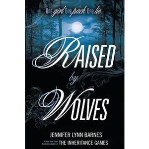 Raised by Wolves -- Jennifer Lynn Barnes, Paperback
