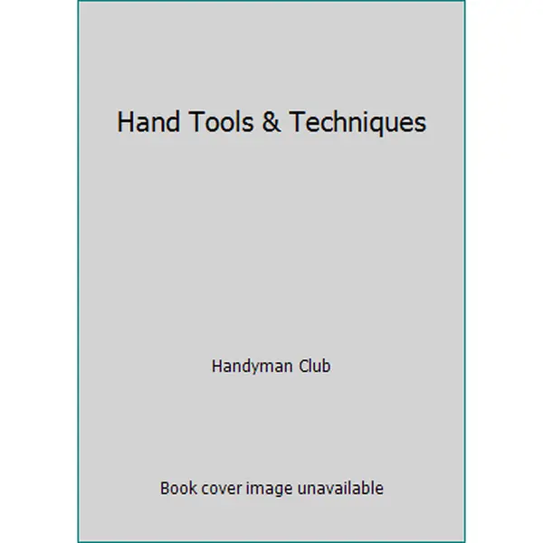 USED-Hand Tools & Techniques by Handyman Club (Hardcover)