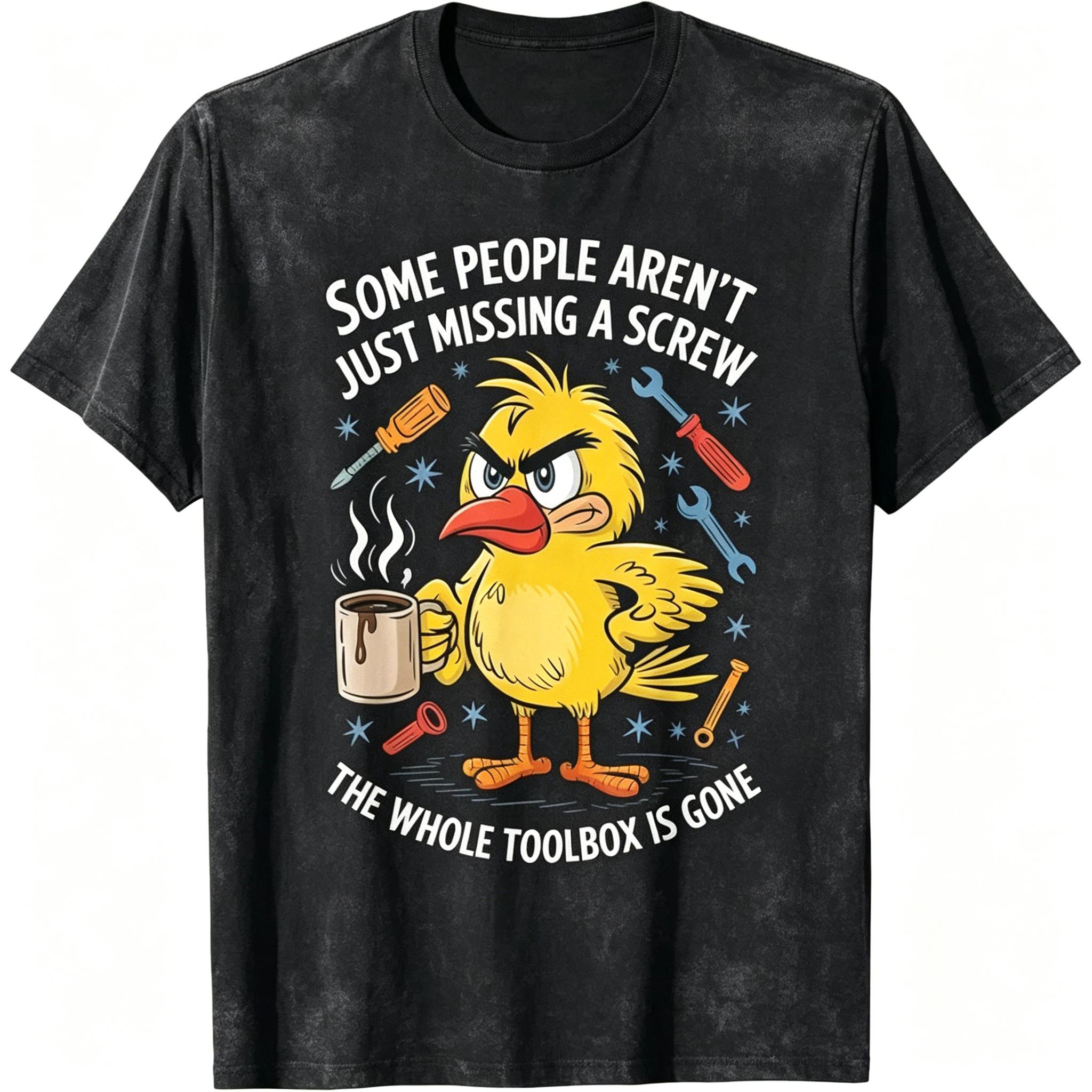 Some People Aren't Just Missing A Screw, Funny Duck T-Shirt funny graphic tee men’s trendy t-shirts deals humorous 90s streetwear covenant penny tees meme boyfriend good graphic sluggy