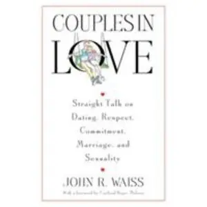 USED-Couples in Love Straight Talk on Dating, Respect, Commitment, Marriage, and Sexuality by Waiss, John (Paperback)