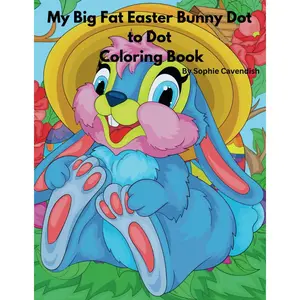 My Big Fat Easter Bunny Dot to Dot Coloring Book Paperback – Large Print, February 17, 2025