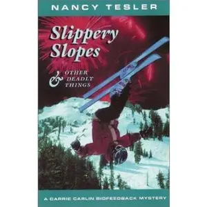 USED-Slippery Slopes & Other Deadly Things by Tesler, Nancy (Paperback)