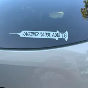 Vaccines Cause Adults Vinyl Car Decal