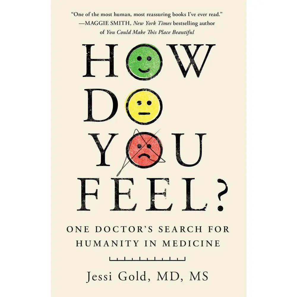 USED Book - How Do You Feel?: One Doctor's Search for Humanity in Medicine by Gold, Jessi (Hardcover) - english